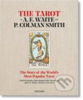 The Tarot of A. E. Waite and P. Colman Smith - Johannes Fiebig, Robert A. Gilbert, Mary K. Greer, Rachel Pollack, Taschen, 2023