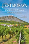 Kniha: Jižní Morava známá i neznámá: Znojemsko a Pálava (Petr David a Vladimír Soukup), 2024 Kniha: Jižní Morava známá i neznámá: Znojemsko a Pálava (Petr David a Vladimír Soukup), 2024