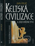 Kniha: Keltská civilizace (Jan Filip). Academia, 2001