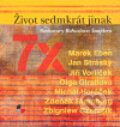 Život sedmkrát jinak - Marek Eben, Bohuslav Šnajder, Gasset, 2006