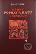 Kniha: Dějiny poprav a katů v Čechách (Josef Svátek). Havran, 2004