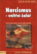 Narcismus - vnitřní žalář - Heinz-Peter Röhr, Portál, 2016