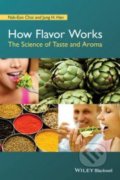 Kniha: How Flavor Works (Jung Han). Wiley-Blackwell, 2015