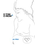 E-kniha: O tom a o inom (Ján Vilček)