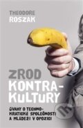Kniha: Zrod kontrakultury (Theodore Roszak). Malvern, 2016