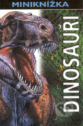 Kniha: Dinosauři - miniknížka (Sue Nicholson). Slovart, 2003