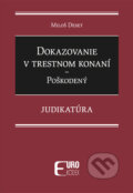 Dokazovanie v trestnom konaní - Poškodený - Miloš Deset, Eurokódex, 2024