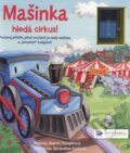 Mašinka - hledá cirkus! - Sharon Streger, Jacqueline East (Ilustrátor), Svojtka&Co., 2012