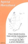 O Velké Ramě a jiné příběhy / Pale e Bari Rama the aver paramisa - Agnesa Horváthová, Oláh-Jan Širo (Ilustrátor), 2003