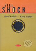 Kniha: Karel Bodlák - Květy bodláčí (Viki Shock). Votobia, 2001