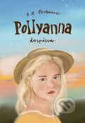 Kniha: Pollyanna dospieva (Eleanor H. Porter), 2024 Kniha: Pollyanna dospieva (Eleanor H. Porter), 2024