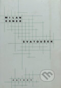 Kniha: Svatoušek (Milan Exner). Petrov, 2002