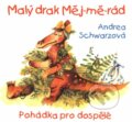 Kniha: Malý drak Měj-mě-rád (Andrea Schwarz). Cesta, 2000
