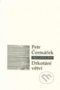 Drkotání větví - Petr Čermáček, Host, 1999