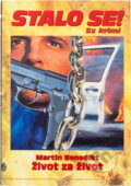 Kniha: Život za život (Martin Benedikt). Pražská vydavatelská společnost, 2010
