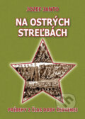 Kniha: Na ostrých streľbách (Jozef Janto). Jozef Janto, 2024