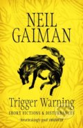 Trigger Warning - Neil Gaiman, Headline Book, 2015