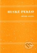 Kniha: Ruské peklo (Henri Alleg). Orego, 1999