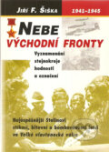 Kniha: Nebe východní fronty (Jiří F. Šiška). Votobia, 2001