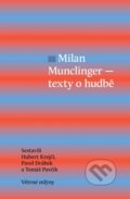 Milan Munclinger - Text o hudbě - Hubert Krejčí, 2024