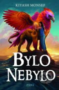 Kniha: Bylo nebylo (Kiyash Monsef)