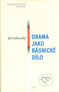Drama jako básnické dílo - Jiří Veltruský, Host, 1999