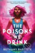Kniha: The Poisons We Drink (Bethany Baptiste). Sourcebooks, 2024
