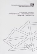 Kniha: Hydromechanika a termomechanika - aplikácie v príkladoch (Ladislav Dzurenda)
