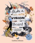 Kniha: Make a Vision Board (CanDace Johnson). Laurence King Publishing, 2024