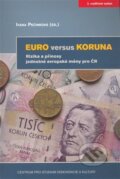 Kniha: Euro versus koruna (Iva Pečinková). Centrum pro studium demokracie a kultury, 2008
