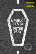 Umrlčí cesta - Peter May, 2016