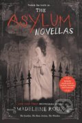 The Asylum Novellas - Madeleine Roux, HarperCollins, 2016