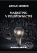 Marketing v pojišťovnictví - Jaroslav Mesršmíd, Professional Publishing, 2016