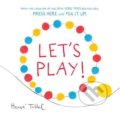 Let&#039;s Play! - Hervé Tullet, Chronicle Books, 2016