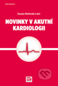 Novinky v akutní kardiologii - Zuzana Moťovská, Mladá fronta, 2016