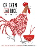 Kniha: Chicken and Rice (Shu Han Lee). Fig Tree, 2016