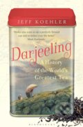 Darjeeling - Jeff Koehler, Bloomsbury, 2016
