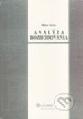 Kniha: Analýza rozhodovania (Milan Terek). Wolters Kluwer (Iura Edition), 2007