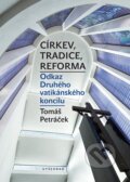 Církev, tradice, reforma - Tomáš Petráček, Vyšehrad, 2016