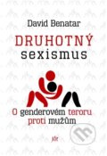 Kniha: Druhotný sexismus (David Benatar). Dauphin, 2016
