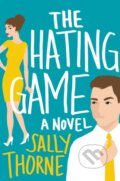 The Hating Game - Sally Thorne, HarperCollins, 2016