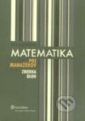 Kniha: Matematika pre manažérov (Eva Kalinová). Wolters Kluwer (Iura Edition), 2008