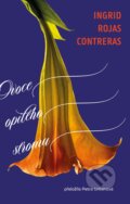 Kniha: Ovoce opilého stromu (Ingrid Rojas Contreras)