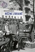 Kniha: Něžné zbraně (Václav Šmídrkal). Academia, 2024