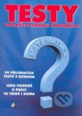 Kniha: Testy čtyřletých gymnázií z matematiky (Pierot). Pierot, 2007
