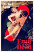 Fruit of the Dead - Rachel Lyon, Simon & Schuster, 2024