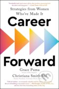 Career Forward - Grace Puma, Christiana Smith Shi, Scribner, 2024
