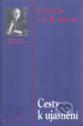 Kniha: Cesty k ujasnění (Hans Urs von Balthasar). Centrum pro studium demokracie a kultury, 1999