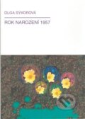 Kniha: Rok narození 1957 (Olga Sýkorová). , 2008