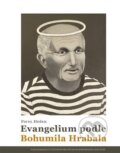 Evangelium podle Bohumila Hrabala - Pavel Hošek, 2024
